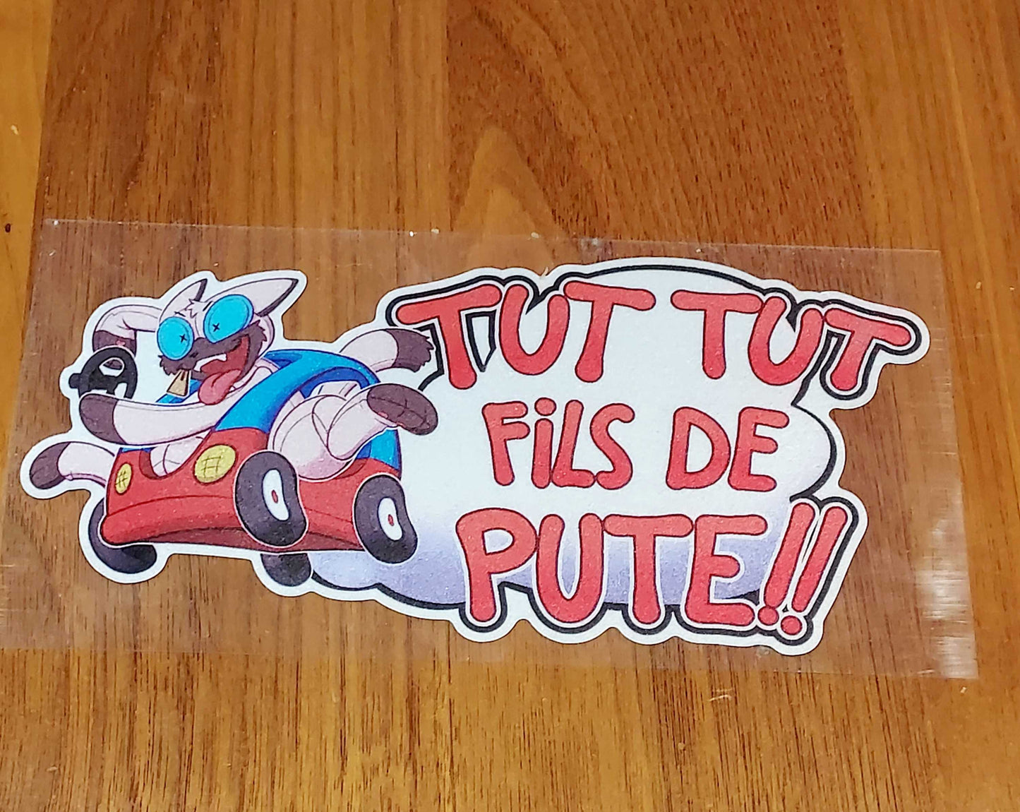 Stickers pour voiture TUT TUT FILS DE PUTE !!!